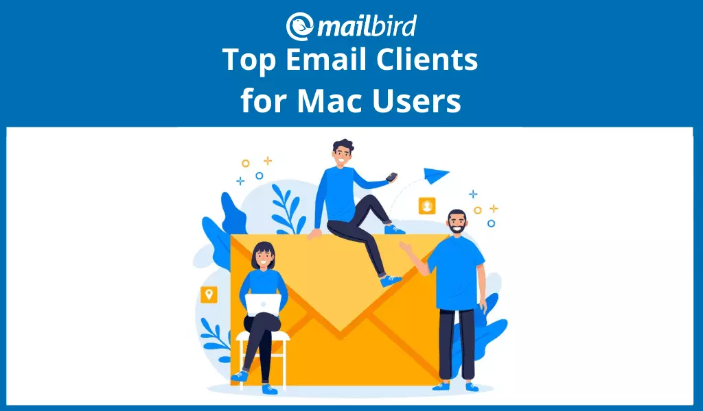 Top Mac Email Apps for 2023: Ultimate Guide