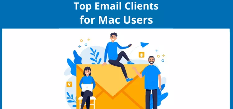 Top Mac Email Apps for 2023: Ultimate Guide