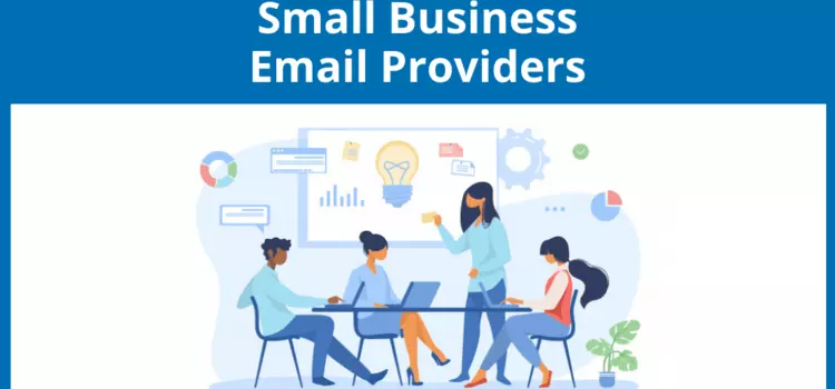 Top 3 Small Business Email Providers: An Overview