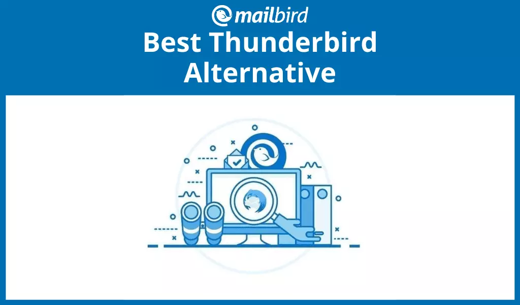 Mailbird the best Alternative to Thunderbird in 2023