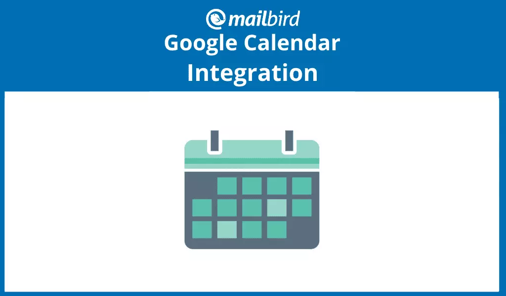 Stay Organized: Google & Mailbird Calendar