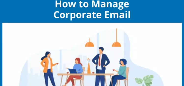 Enterprise Email Management: 2023 Guide