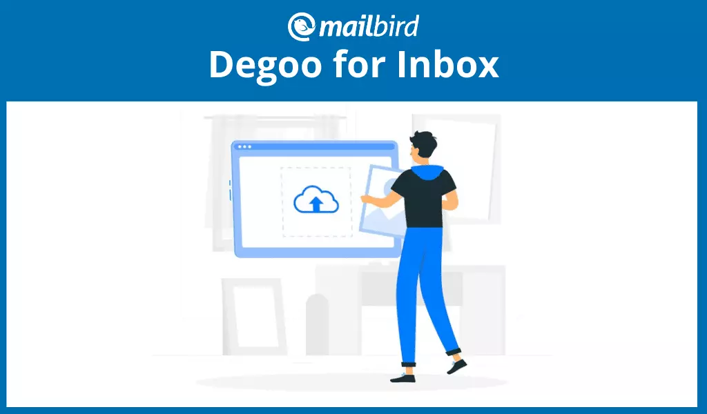 Meet Degoo: File Sharing in Mailbird!