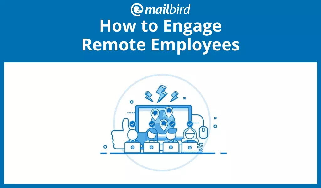 How to Engage Remote Employees in 2023: 5 Smart Ways
