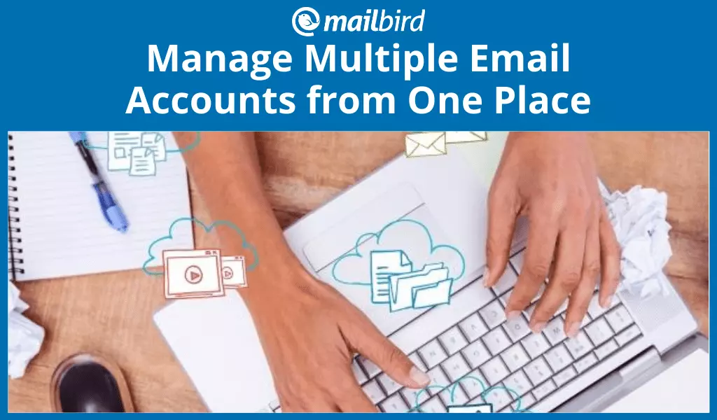 Guide: Manage Multiple Email Accounts from One Place