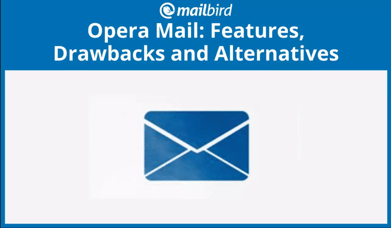 Meilleure alternative à Opera Mail en 2023: Caractéristiques et inconvénients