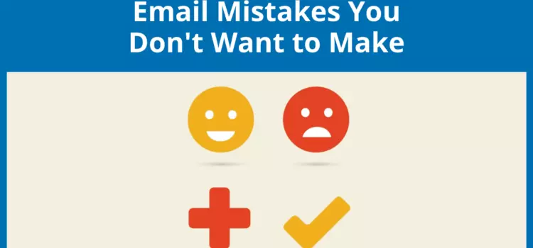 30 Email Mistakes You Don’t Want to Make Ever